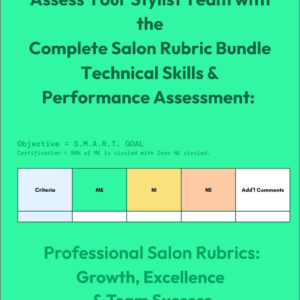 Cover page for the Complete Salon Rubric Bundle titled “Technical Skills & Performance Assessment,” showing a grading table with Criteria, ME, NI, NE, and Additional Comments, plus a certification standard based on SMART goals.