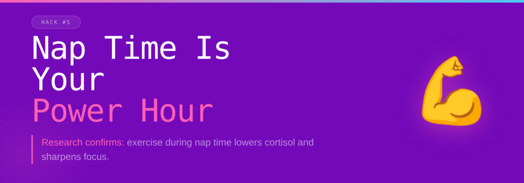 Nap Time is Your Power Hour
